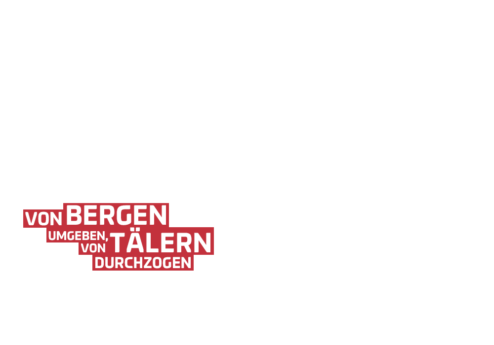 Von Bergen umgeben, von Tälern durchzogen